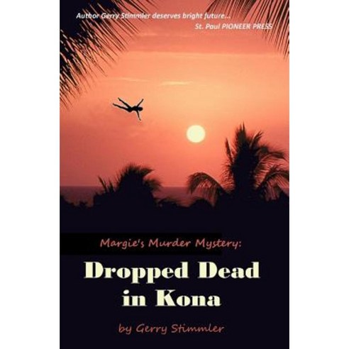 Dropped Dead in Kona Paperback, Createspace Independent Publishing Platform
