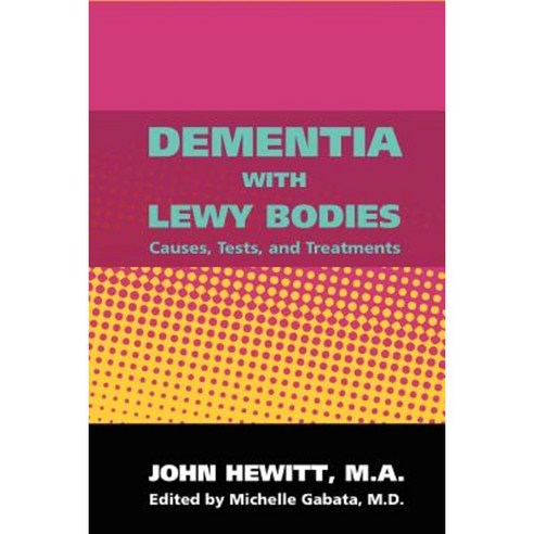 Dementia with Lewy Bodies Paperback, Createspace Independent Publishing Platform