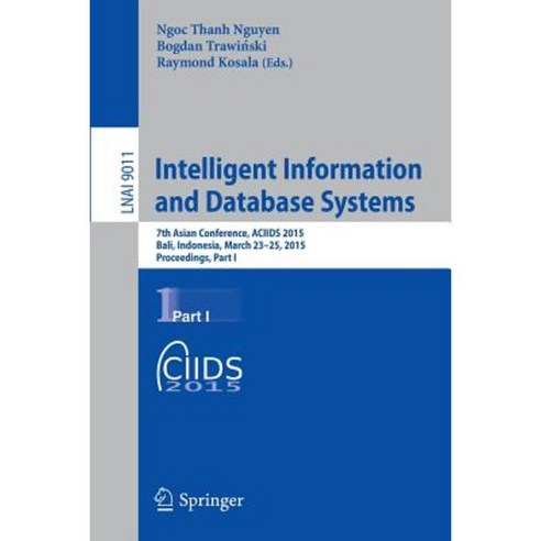Intelligent Information and Database Systems: 7th Asian Conference Aciids 2015 Bali Indonesia March 23-25 2015 Proceedings Part I Paperback, Springer