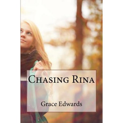 Chasing Rina Paperback, Createspace Independent Publishing Platform