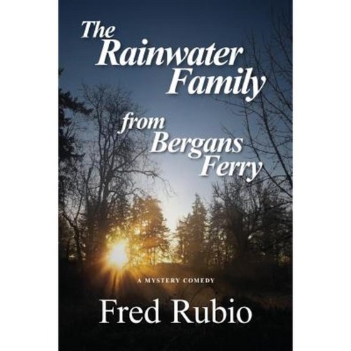 The Rainwater Family from Bergans Ferry Paperback, Createspace Independent Publishing Platform