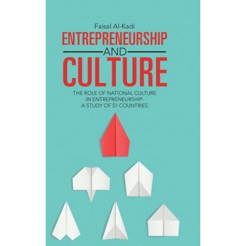 Entrepreneurship and Culture: The Role of National Culture in Entrepreneurship: A Study of 51 Countries Hardcover, Lulu Publishing Services