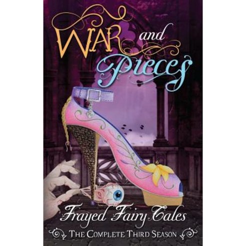 War and Pieces: The Complete Third Season Paperback, Createspace Independent Publishing Platform