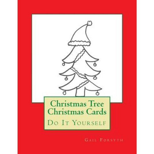 Christmas Tree Christmas Cards: Do It Yourself Paperback, Createspace Independent Publishing Platform
