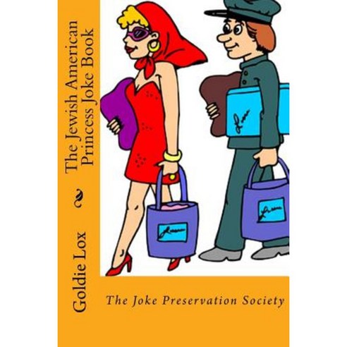 The Jewish American Princess Joke Book Paperback, Createspace Independent Publishing Platform