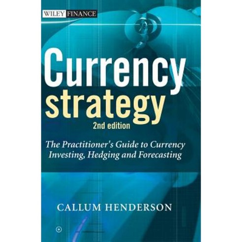Currency Strategy: The Practitioner''s Guide to Currency Investing Hedging and Forecasting Hardcover, Wiley