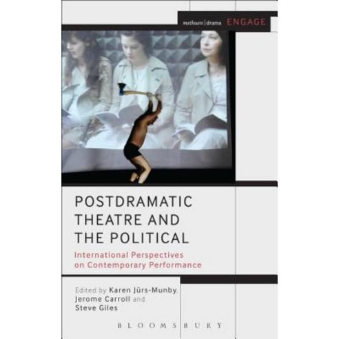 Postdramatic Theatre and the Political: International Perspectives on Contemporary Performance Hardcover, Continnuum-3pl
