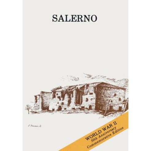 Salerno: American Operations from the Beaches to the Volturno (9 September - 6 October 1943) Paperback, Createspace Independent Publishing Platform