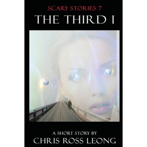 Scary Stories 7: The Third I Paperback, Createspace Independent Publishing Platform