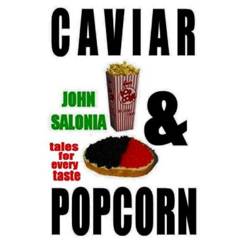 Caviar and Popcorn: Tales for Every Taste Paperback, Createspace Independent Publishing Platform