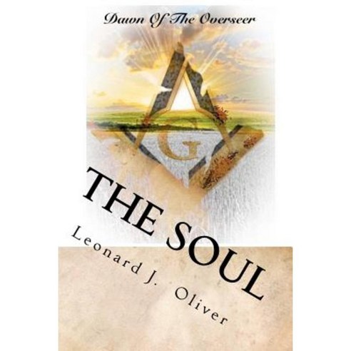 The Soul: Dawn of the Overseer Paperback, Createspace Independent Publishing Platform
