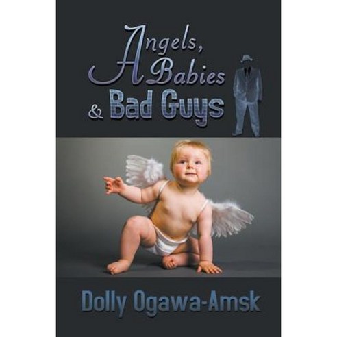 Angels Babies & Bad Guys Paperback, Strategic Book Publishing & Rights Agency, LL