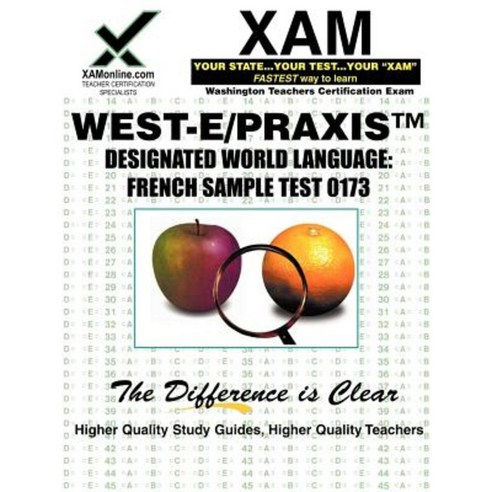 West-E/Praxis II Designated World Language: French Sample Test 0173: Teacher Certification Exam Paperback, Xamonline.com