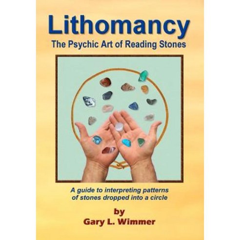 Lithomancy the Psychic Art of Reading Stones Paperback, Createspace Independent Publishing Platform