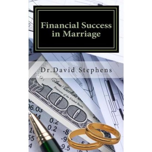 Financial Success in Marriage: Critical Money Tips for Christian Couples Paperback, Createspace Independent Publishing Platform