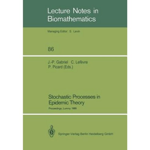 Stochastic Processes in Epidemic Theory: Proceedings of a Conference Held in Luminy France October 23-29 1988 Paperback, Springer