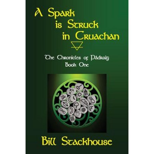 A Spark Is Struck in Cruachan Paperback, Createspace Independent Publishing Platform