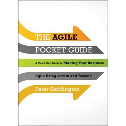 The Agile Pocket Guide: A Quick Start to Making Your Business Agile Using Scrum and Beyond Paperback, Wiley