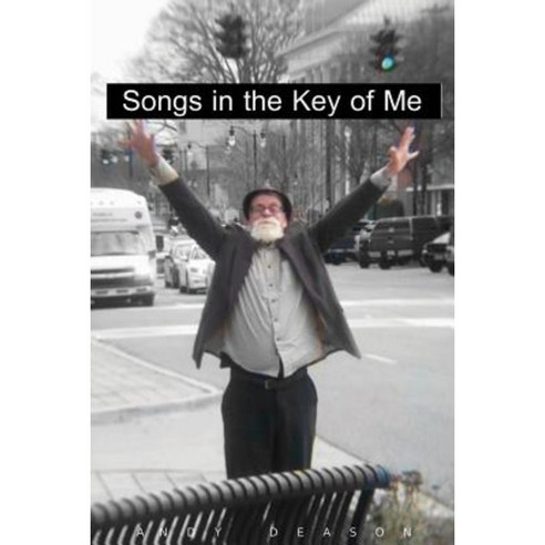 Songs in the Key of Me Paperback, Createspace Independent Publishing Platform