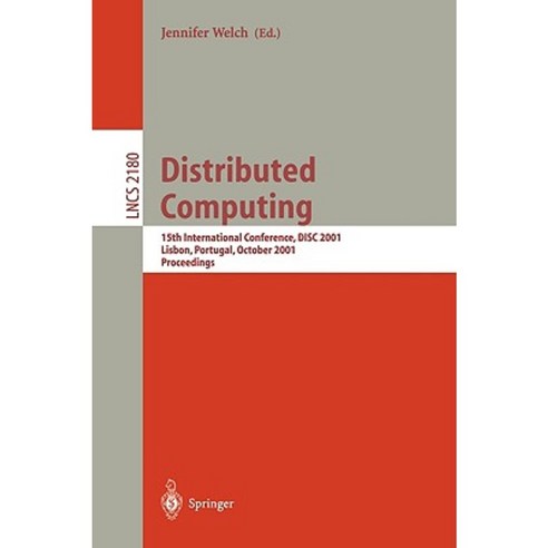 Distributed Computing: 15th International Conference Disc 2001 Lisbon Portugal October 3-5 2001. Proceedings Paperback, Springer