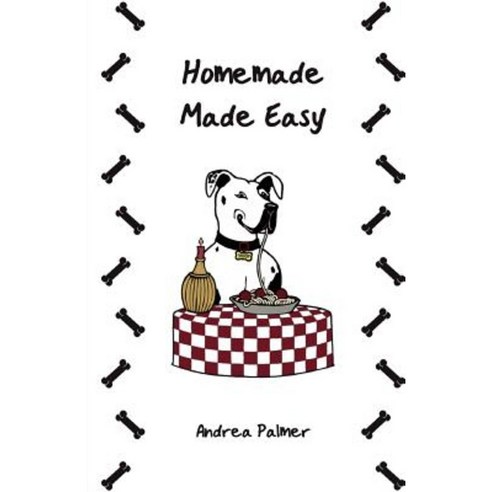 Homemade Made Easy Paperback, Createspace Independent Publishing Platform