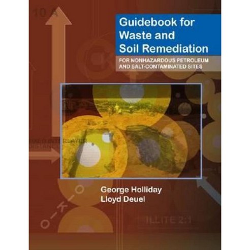 Guidebook for Waste and Soil Remediation for Nonhazardous Petroleum and Salt-Contaminated Sites Hardcover, American Society of Mechanical Engineers