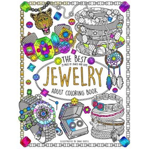The Best Jewelry Adult Coloring Book: 25 Pages of Jewels and Gems Paperback, Createspace Independent Publishing Platform
