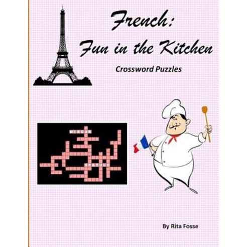 French: Fun in the Kitchen Crossword Puzzles Paperback Createspace