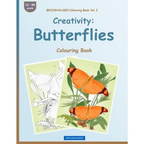 Brockhausen Colouring Book Vol. 2 - Creativity: Butterflies: Colouring Book Paperback, Createspace Independent Publishing Platform