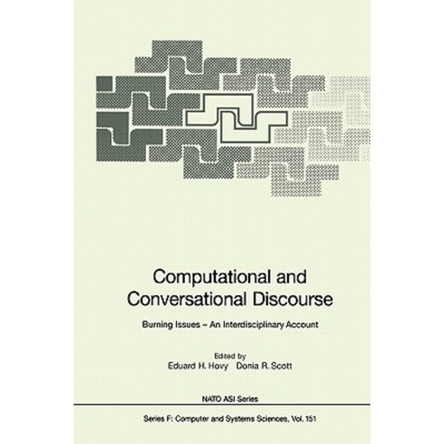 Computational and Conversational Discourse: Burning Issues -- An Interdisciplinary Account Paperback, Springer