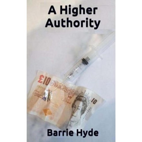 A Higher Authority Paperback, Createspace Independent Publishing Platform