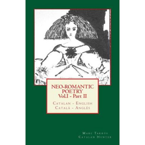 NeoRomantic Poetry Vol. I Part. II Catalan English / Catala