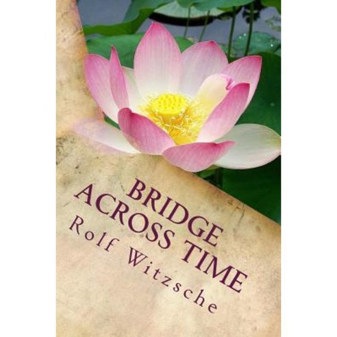 Bridge Across Time: Selected Short Story Paperback, Createspace Independent Publishing Platform