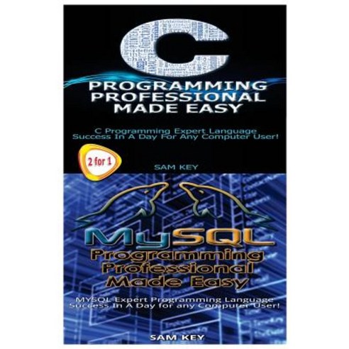 C Programming Professional Made Easy & MySQL Programming Professional ...