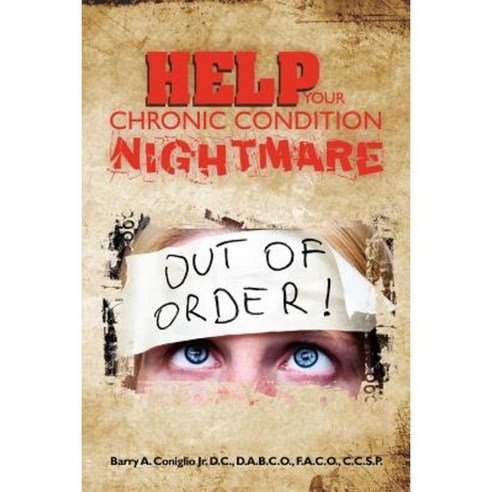 Help Your Chronic Condition Nightmare Paperback, Createspace Independent Publishing Platform