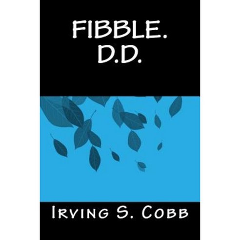 Fibble. D.D. Paperback, Createspace Independent Publishing Platform