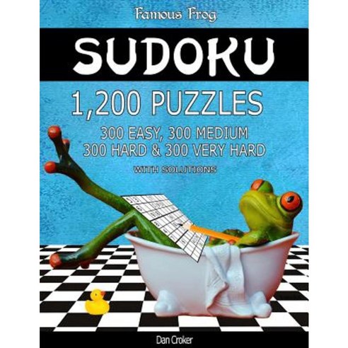 Famous Frog Sudoku 1 200 Puzzles with Solutions. Paperback, Createspace Independent Publishing Platform