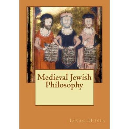 Mediaeval Jewish Philosophy Paperback, Createspace Independent Publishing Platform