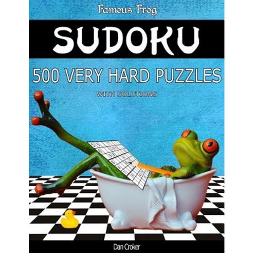 Famous Frog Sudoku 500 Very Hard Puzzles with Solutions: A Bathroom Sudoku Series 2 Book Paperback, Createspace Independent Publishing Platform