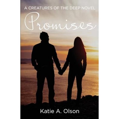Promises: A Creatures of the Deep Novel Paperback, Createspace Independent Publishing Platform