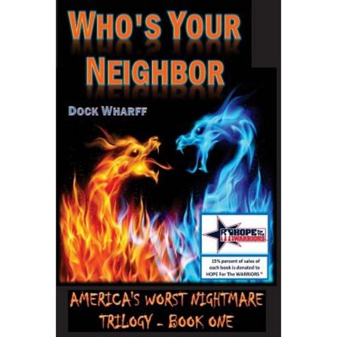 Who''s Your Neighbor: Americas Worst Nightmare Trilogy Paperback, Createspace Independent Publishing Platform