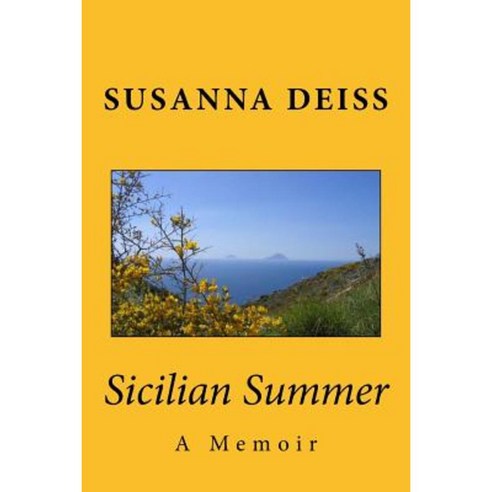 Sicilian Summer: A Memoir Paperback, Createspace Independent Publishing Platform