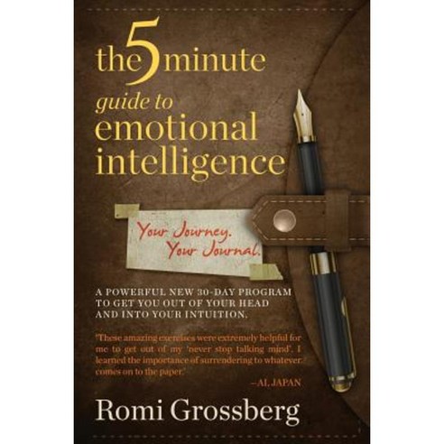 The 5-Minute Guide to Emotional Intelligence: Your Journey Your Journal ...