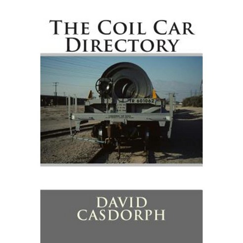 The Coil Car Directory Paperback, Createspace Independent Publishing Platform