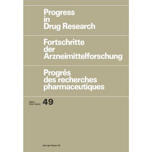 Progress in Drug Research: Fortschritte Der Arzneimittelforschung / Progres Des Recherches Pharmaceutiques Paperback, Birkhauser
