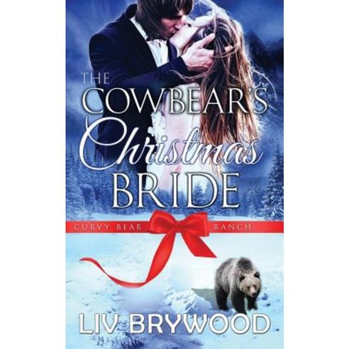 The Cowbear''s Christmas Bride: Christmas Paranormal Romance Paperback, Createspace Independent Publishing Platform