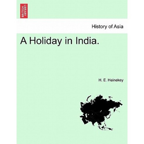 A Holiday in India. Paperback, British Library, Historical Print Editions