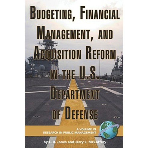 Budgeting Financial Management and Acquisition Reform in the U.S. Department of Defense (PB) Paperback, Information Age Publishing