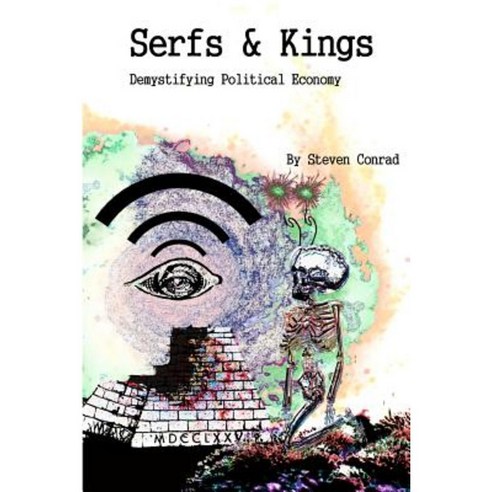 Serfs & Kings Paperback, Createspace Independent Publishing Platform