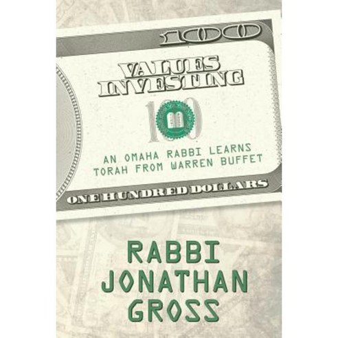Values Investing: An Omaha Rabbi Learns Torah from Warren Buffett Paperback, Createspace Independent Publishing Platform